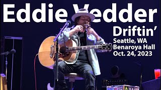 Driftin' by Eddie Vedder live at his second 2023 acoustic solo show in Seattle at Benaroya Hall