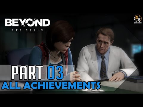 Beyond: Two Souls (All Achievements) – 100% Platinum Walkthrough #03 - The Condenser