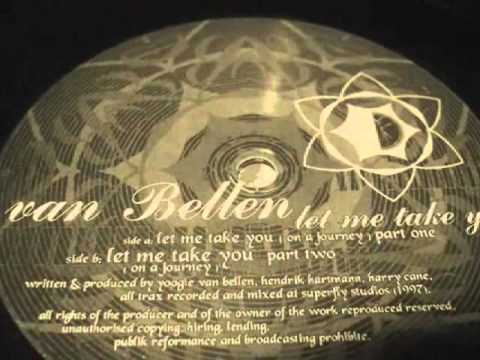Van Bellen - Let me take you PART 2