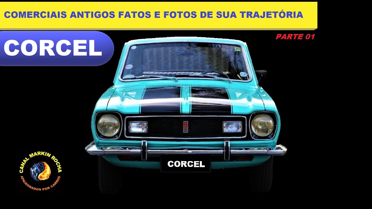 CORCEL: Old Commercials Facts and Photos of His History