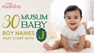 30 Popular Muslim Baby Boy Names that Start with J