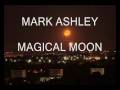 Mark Ashley - Magical Moon 