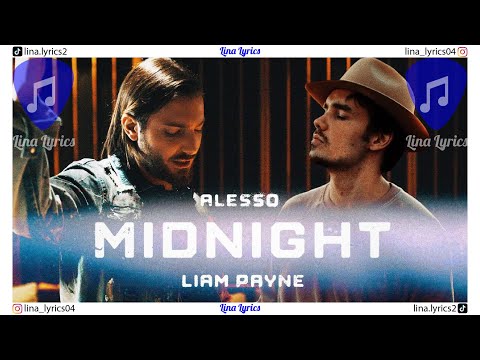 Midnight - Alesso Ft Liam Payne - Lyrics