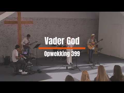 Vader God - Opwekking 399 (cover) Live Praise Concert