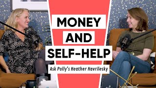 Ask Polly’s Heather Havrilesky On Self-Help, Tim Ferriss, & Getting Healthier With Money