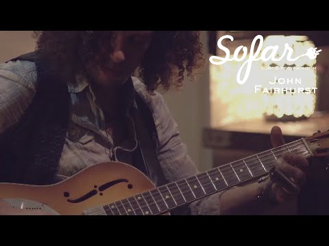 John Fairhurst - Payday | Sofar Bristol