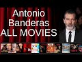 ALL Antonio Banderas Movies Ranked By Score Critics Fans