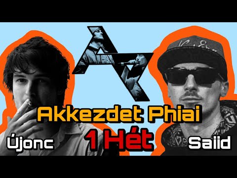 Akkezdet Phiai - 1 Hét