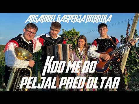 ANSAMBEL GAŠPERJA MIRNIKA - KDO ME BO PELJAL PRED OLTAR (Official Video)