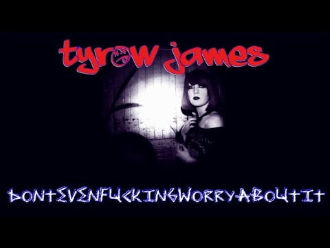 Tyrow James - "Dontevenfuckingworryaboutit" [Official Video]