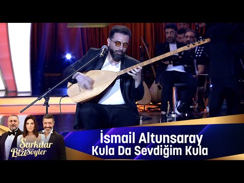 İsmail Altunsaray - KULA DA SEVDİĞİM KULA