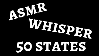 ASMR Whispering the 50 States of America