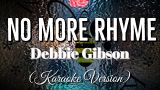 Debbie Gibson - NO MORE RHYME (Karaoke Version)