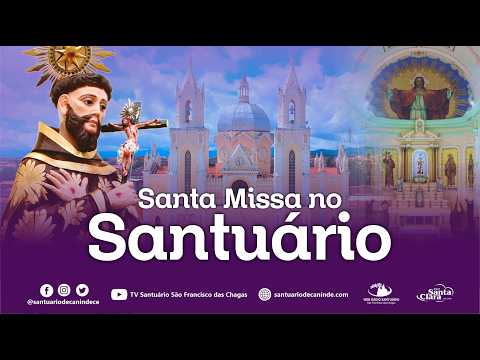SANTA MISSA NO SANTUÁRIO DE SÃO FRANCISCO DAS CHAGAS - CANINDÉ/CE - (05/03/26)