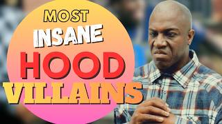 GREATEST HOOD VILLAINS | PRIMM'S HOOD CINEMA
