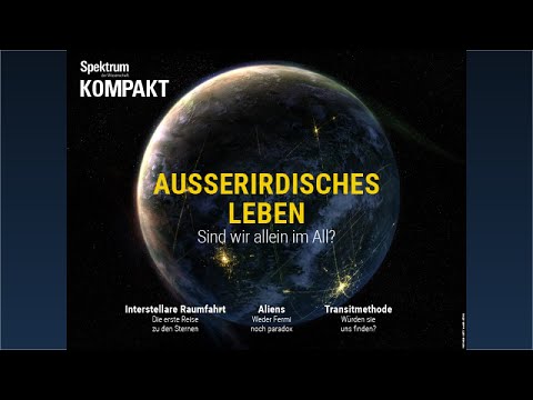Astrobiologie: Ausserirdisches Leben: Sind wir allein im All? | Spektrum Kompakt | Hörprobe