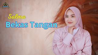 Download lagu SALMA - BEKAS TANGAN (Dangdut Gasentra) mp3