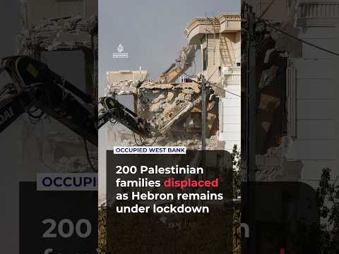 Israeli lockdown in Hebron displaces 200 Palestinian families, restricts movement across West Bank