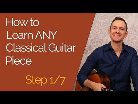 How to Learn ANY piece for Guitar using the 7-Step Method