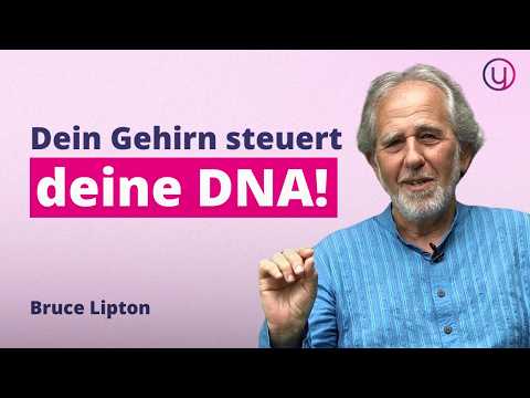 Deine Gedanken formen deine Gene: Wie du deine DNA mit Gedanken beeinflusst! | Dr. Bruce Lipton