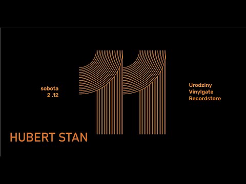11 Urodziny Vinylgate Recordstore - HUBERT STAN