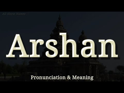 Arshan: Pronunciation and Meaning 