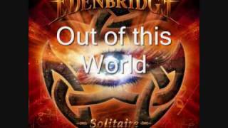 Out of this World - Edenbridge