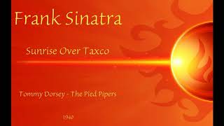 Frank Sinatra - Sunrise Over Taxco