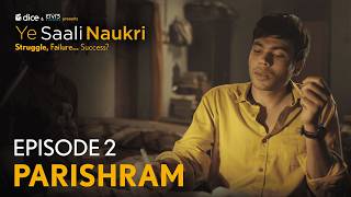 Ye Saali Naukri | E2 - Parishram | Dice Media Re-release | Ft. Sanyam Sharma, Mugdha Agarwal