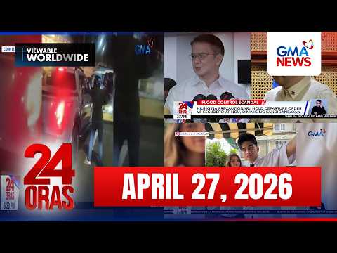 24 Oras Express: April 27, 2026 [HD]