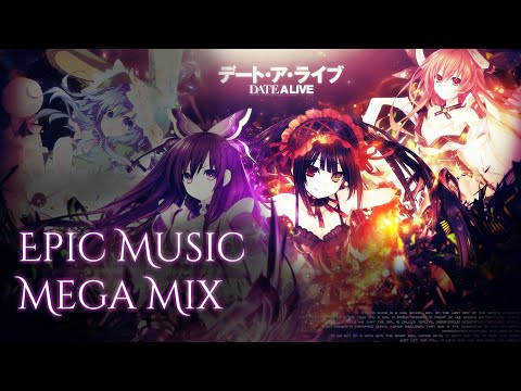 Date a Live Opening 1 - 3 EPIC ORCHESTRA - MEGA MIX