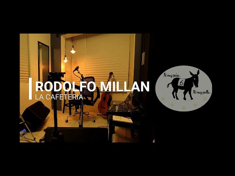 LA CAFETERIA - RODOLFO MILLAN - LA MULA DE SEIS, RUDY SONICO, CANTAUTOR, MUSICA TROVA