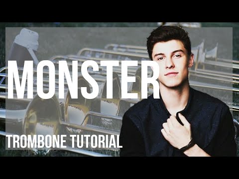 How to play Monster by Shawn Mendes and Justin Bieber on Trombone (Tutorial)