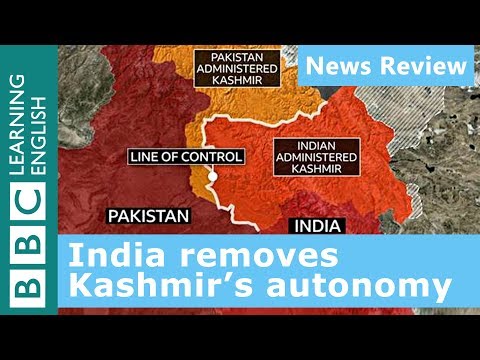インド、第370条でカシミール地方の自治権を剥奪 - ニュースレビュー (India removes Kashmir's autonomy through Article 370 - News Review)
