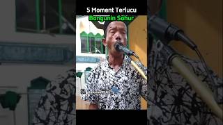 Download lagu 5 Moment Terlucu Bangunin Sahur #meme #shorts #ramadhan mp3