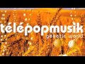 Telepopmusik - Yesterday Was a Lie