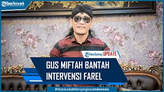 Download lagu Viral Gus Miftah Bantah Intervensi Farel Prayoga Saat Tanyakan soal Agama mp3