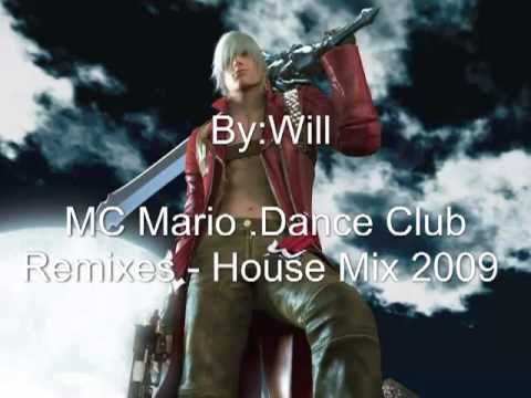 MC Mario .Dance Club Remixes - House Mix 2009