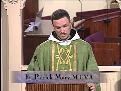 Today's Homily - 2013-06-14 - Fr. Patrick Mary