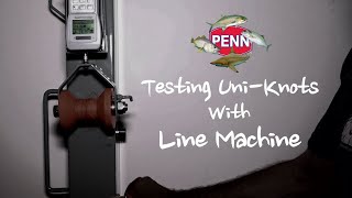 Testing The Uni Knot with 50Lbs Whiplash on Line Machine