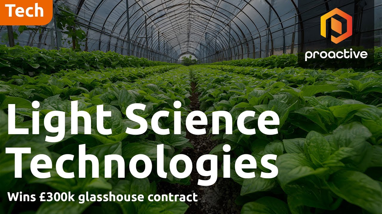 Light Science CEO on £300k University glasshouse contract and maintenance upside 