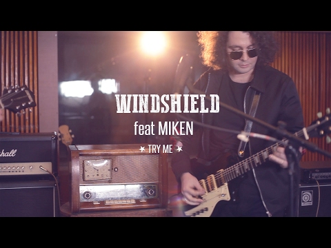 WINDSHIELD feat. MIKEN - Try me (2017)