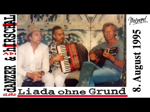 Danzer, Hirschal Goldschmidt - Liada ohne Grund - 2. Abend 1995