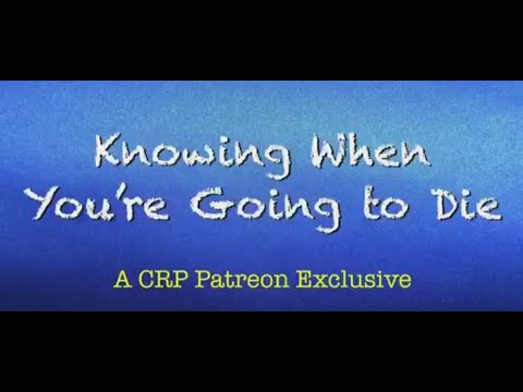 Knowing When You're Going To Die - Coach Red Pill  (CRP Classics)
