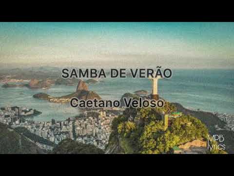 Caetano Veloso - Samba de Verão (LETRA)