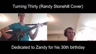 Turning Thirty (Randy Stonehill Cover)