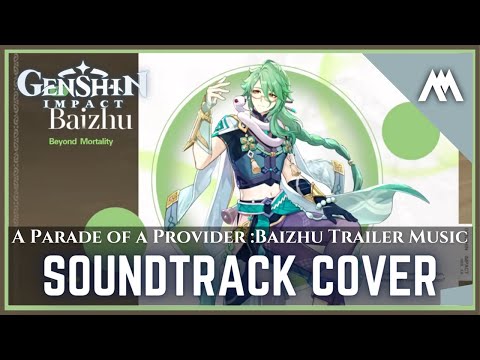 Baizhu 3.6 Trailer Music Part Looped - "A Parade of a Provider" | Soundtrack Cover | Genshin Impact
