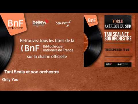 Tani Scala et son orchestre - Only You