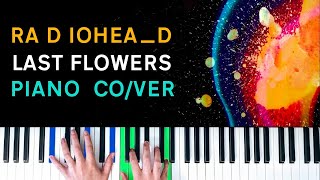 Radiohead - Last Flowers [Piano Cover]