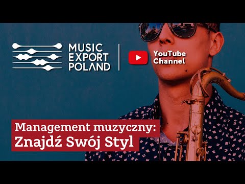 Management muzyczny: Znajdź Swój Styl - Webinarium Music Export Poland